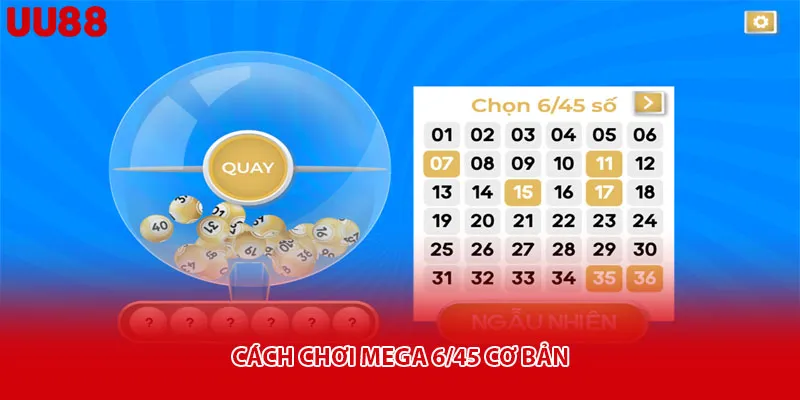Cách chơi Mega 6/45 cơ bản